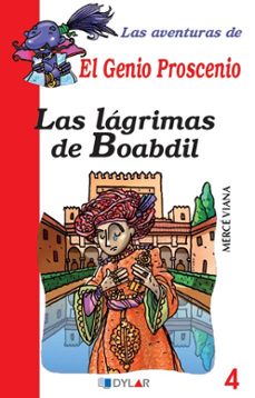 las lagrimas de boabdil (las aventuras del genio proscenio 4)-merce viana-9788492795451