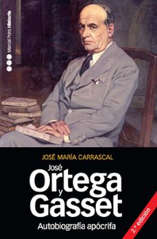 autobiografia apocrifa de jose ortega y gasset-9788492820351