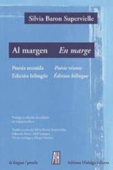 al margen / en marge (ed. bilingue español-frances)-silvia baron supervielle-9788492857951