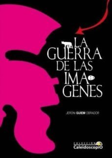 la guerra de las imagenes-jeroni guien obrador-9788492868551