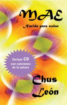 mae (incluye audio cd con canciones de la autora)-chus leon-9788492987351