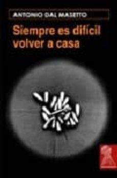 siempre es dificil volver a casa-9788493406851