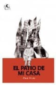 el patio de mi casa-paca arceo-9788493410551