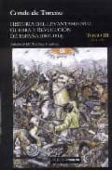 historia levantamiento guerra y revolucion de españa (1807-1814) (t. 3)-9788493650551