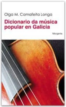 dicionario da musica popular en galicia-olga camafeita-9788493781651