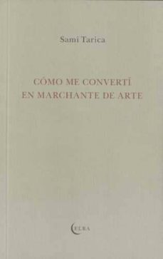 como me converti en marchante de arte-sami tarica-9788493844851