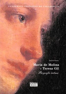 maria de molina y teresa gil. biografia intima-9788493903251