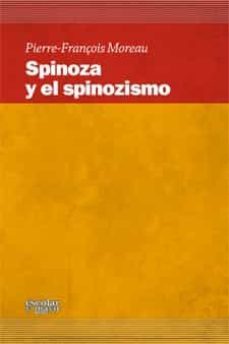 spinoza y el spinozismo-pierre françois moreau-9788493949051