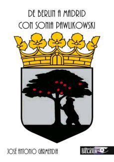 de berlin a madrid con sonia pawlikowski-jose a. garmendia-9788494142451