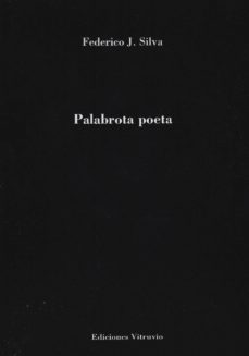 palabrota poeta-federico j. silva-9788494235351