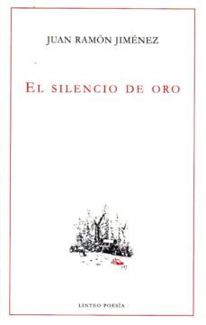 el silencio de oro-juan ramon jimenez-9788494255151