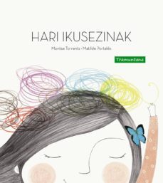 hari ikusezinak-montse torrents olmedo-9788494304651