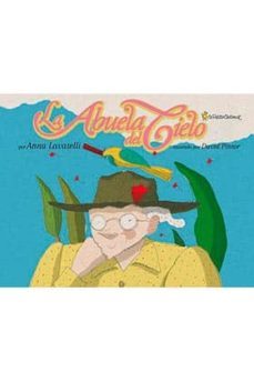 la abuela del cielo-anna lavatelli-9788494321351
