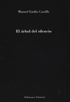 el arbol del silencio-manuel emilio castillo-9788494393051