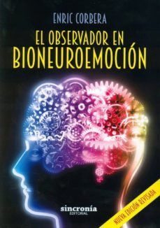 el observador en bioneuroemocion (2ª ed.)-enric corbera-9788494486951