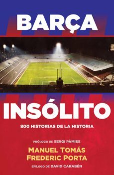 barça insolito (ebook)-frederic porta-manuel tomas-9788494556951