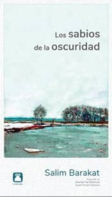 los sabios de la oscuridad-salim barakat-9788494579851