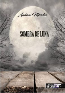 sombra de luna-a. mendia garcia-9788494597251