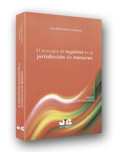 el principio de legalidad en la jurisdiccion de menores-joan manel gutierrez i albentosa-9788494643651