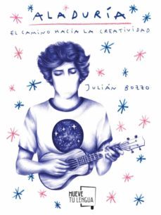 aladuria. el camino hacia la creatividad-julian bozzo-9788494746451