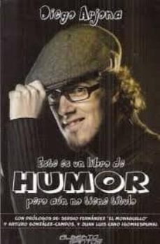 este es un libro de humor pero aun no tiene titulo-diego arjona-9788495070951