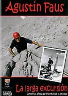 la larga excursion-agustin faus costa-9788495254351