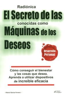 radionica el secreto de las conocidas como maquinas de los deseos-hilario garcia ferrero-9788495292551