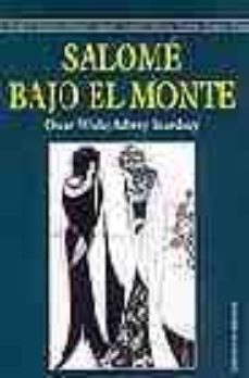 salome; bajo el monte-oscar wilde-9788495536051