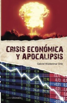 crisis economica y apocalipsis-gabriel wuldenmar ortiz-9788495645951