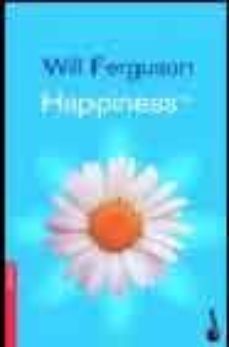 happiness-will ferguson-9788495908551