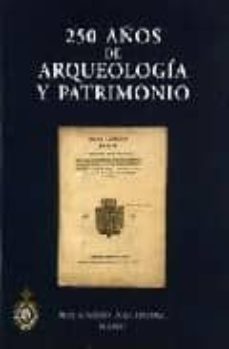 250 años de arqueologia y patrimonio (incluye 2 dvd)-9788495983251