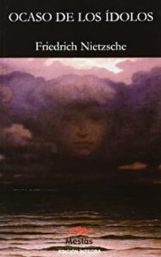 ocaso de los idolos-friedrich nietzsche-9788495994851