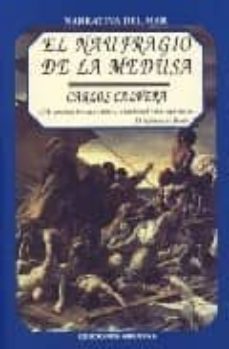 el naufragio de la medusa-carlos calvera-9788496196551