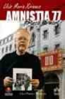 amnistia 77: franco ha mort?-lluis maria xirinacs-9788496292451