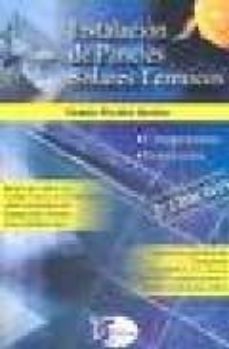 instalacion de paneles solares termicos (incluye un extracto del codigo tecnico de la edificacion sobre la instalacion de energia solar termica en las construcciones)(2ª ed)-9788496300651
