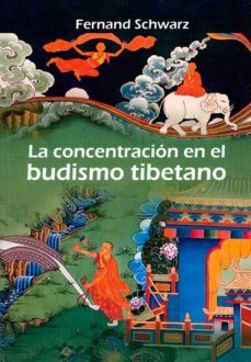 la concentracion en el budismo tibetano-fernand schwarz-9788496369351