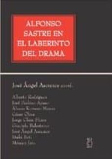 alfonso sastre en el laberinto del drama-santiago alba-9788496584051