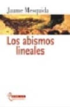 los abismos lineales-jaume mesquida-9788496641051