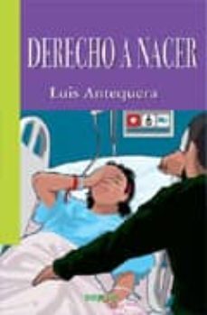 derecho a nacer-luis antequera-9788496764651