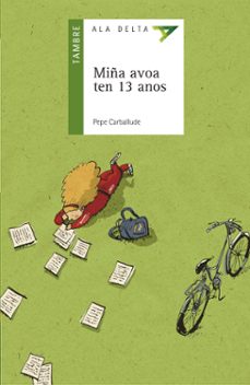miña avoa ten 13 anos-pepe carballude-9788496772151