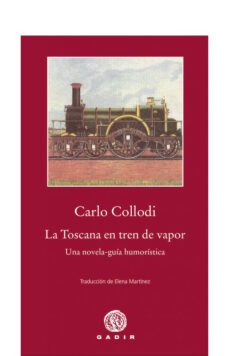 la toscana en tren de vapor-carlo collodi-9788496974951