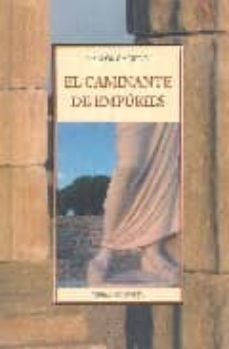 el caminante de empuries-carlos garrido-9788497165051