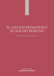 el legado pedagogico de macho moreno-rafael salinas serrano-9788497178051