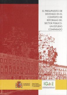 presupuesto de devengo en el contexto de reformas del sector publ ico: un estudio comparado-9788497201551