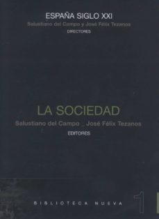 la sociedad (españa siglo xxi. vol. 1)-9788497427951