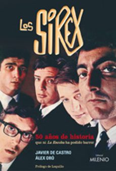 los sirex: 50 años de historia que ni la escoba ha podido barrer-9788497433051