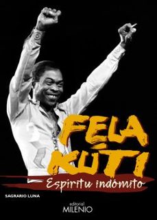 fela kuti. espiritu indomito-9788497436151