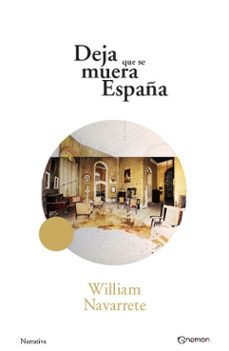 deja que se muera españa-william navarrete-9788497445351