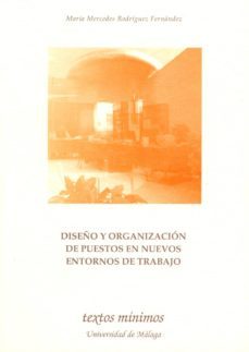 diseño y organizacion de puestos en nuevos entornos de trabajo-maria mercedes rodriguez fernandez-9788497471251