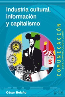 industria cultural, informacion y capitalismo (ebook)-cesar bolaño-9788497847551